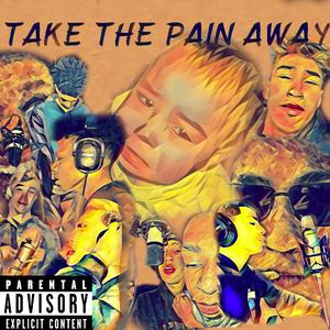Take The Pain Away! (feat. drako)