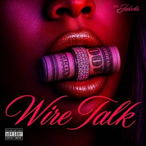 Wire Talk (feat. Ms Jakobs)