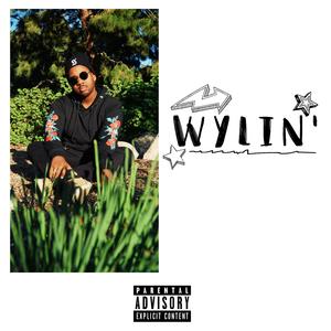 Wylin'