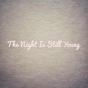 The Night Is Still Young (feat. Brandon Jamal)