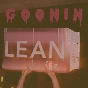 GOONIN (feat. Texas Toast & J1)