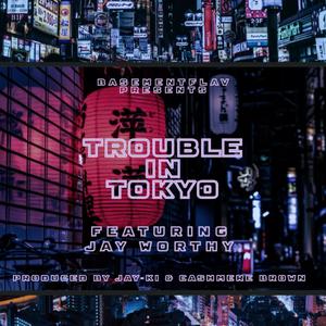 Trouble in Tokyo (feat. Jay Worthy & Cashmere Brown)