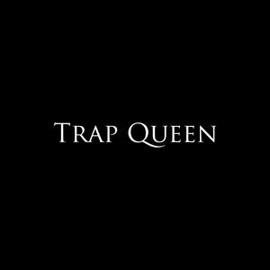 Trap Queen(Slowed)