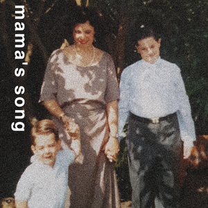 Mama´s Song