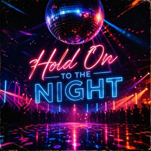 Hold on to the night (Special Version)