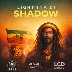 Light Ina Di Shadow