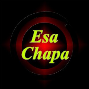 Esa Chapa