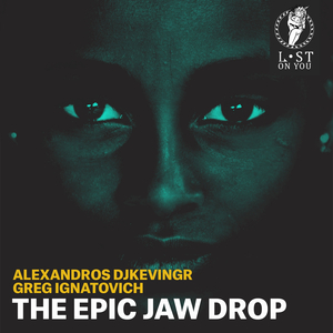 Epic Jaw Drop (Original Mix)