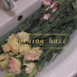 morning haze（翻自 初音ミク）