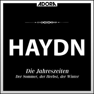 Die Jahreszeiten für Orchester, Chor und Singstimmen, Hob. XXI:3: Der Winter: No. 32 - 34 und No. 44