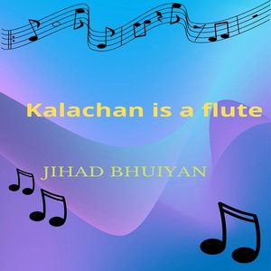 Kalachan Is a Flute