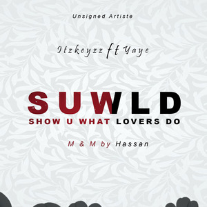 Show U What Lovers Do (Suwld)