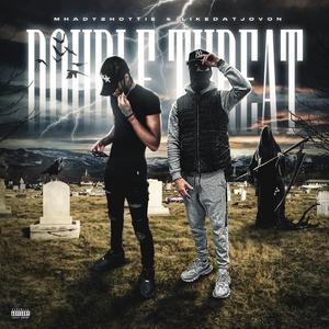 Double Threat (feat. Mhady2hottie)