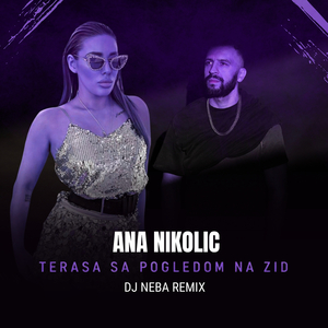 Terasa Sa Pogledom Na Zid (DJ Neba Remix)
