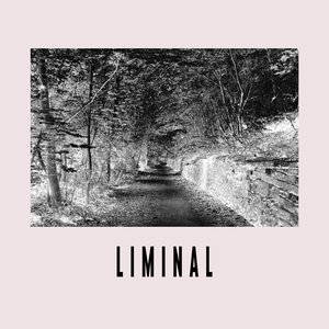 Liminal