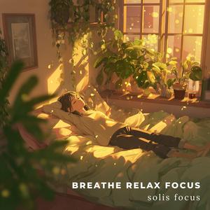 Breathe Relax Focus