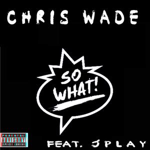 So What (feat. J Play)