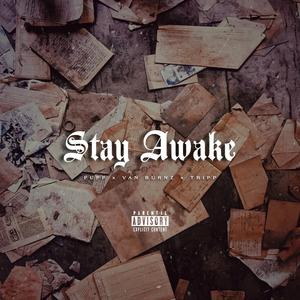 Stay Awake (feat. Puff, TR!PP & Van Burnz)