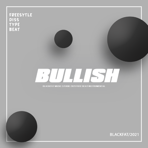 [Free] "BULLISH" | Freestyle Diss Type Beat