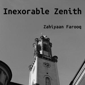 Inexorable Zenith