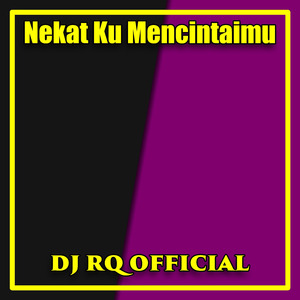 Nekat Ku Mencintaimu