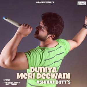 Duniya Meri Deewani (feat. Ashmal Butt)