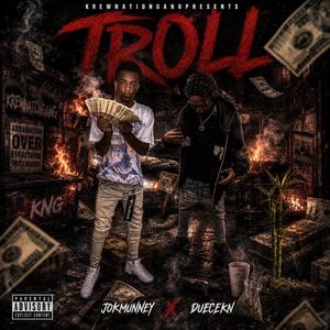 Troll (feat. dueceKN)