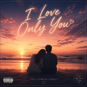 I Love Only You