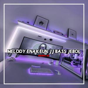 MELODY ENAKEUN JJ BASS JEBOL SEREM