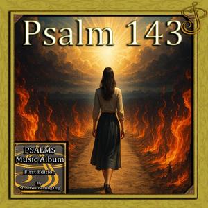 Psalm 143 (from Psalms Music Album First Edition)