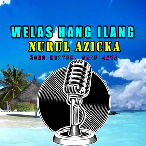 WELAS HANG ILANG