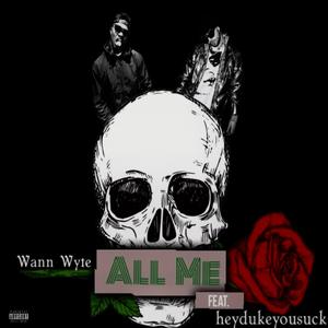 All Me (feat. heydukeyousuck)