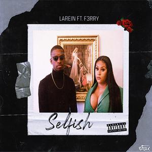 Selfish (feat. F3rry) (Remix) (Remix)