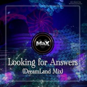 Looking for Answers (DreamLand Mix)