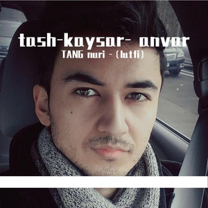 tash-kaysar anvar