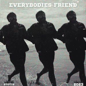 everybodies friend