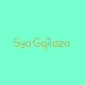 Sya Gqilaza