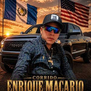 Corrido Enrique Macario