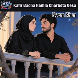 Kafir Bacha Hamla Charbeta Qesa
