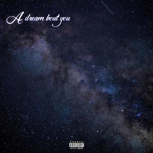 A dream bout you
