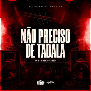 Não Preciso de Tadala