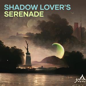 Shadow Lover's Serenade