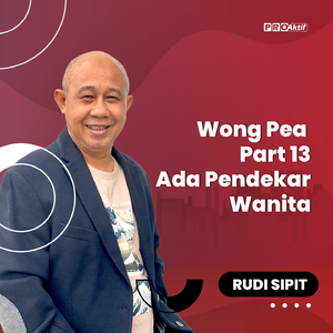 Wong Pea Part 13 Ada Pendekar Wanita
