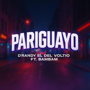 Pariguayo (feat. Bambam)