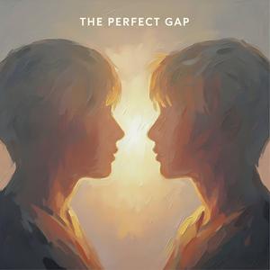 너와 나 사이 (The Perfect Gap)