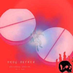 DRUG ANTHEM