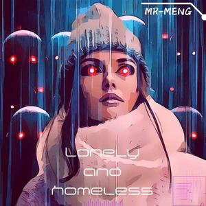 LONELY AND HOMELESS