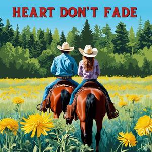 Heart Don't Fade