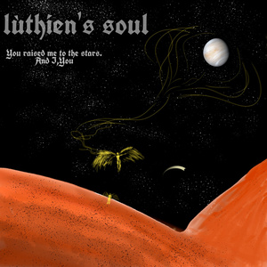 You Raised Me to the Stars. and I,You