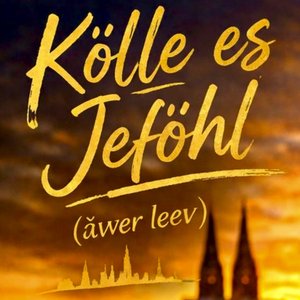 Kölle Es Jeföhl (Ävver Leev)